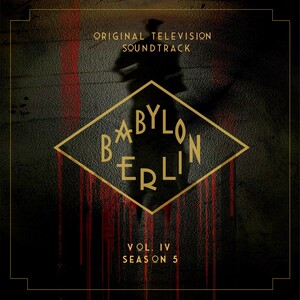 Babylon Berlin (Original Television Soundtrack, Vol. IV)