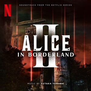 Alice in Borderland 2 (Soundtrack from the Netflix Series)