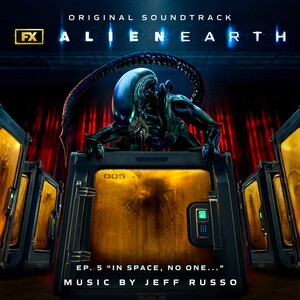 Alien: Earth . 5 "In Space, No One..." (Original Soundtrack)