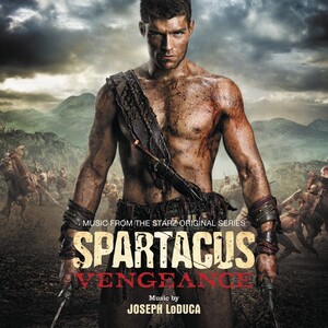 Spartacus: Vengeance (Music From the Starz Original Series)
