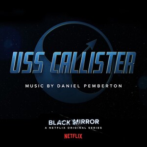 Black Mirror: USS Callister (Original Soundtrack)