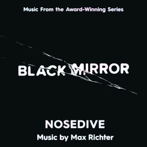 Black Mirror: Nosedive (Music from the Original TV Series)