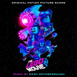 The LEGO Movie 2: The Second Part (Original Motion Picture Score)