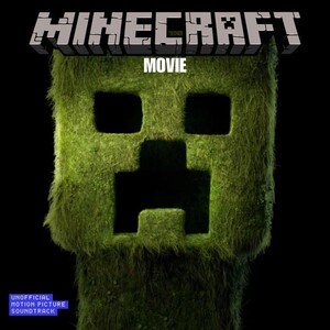Minecraft Movie (Unofficial Motion Picture Soundtrack)