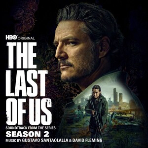 The Last of Us: Season 2 (Soundtrack from the HBO Original Series)